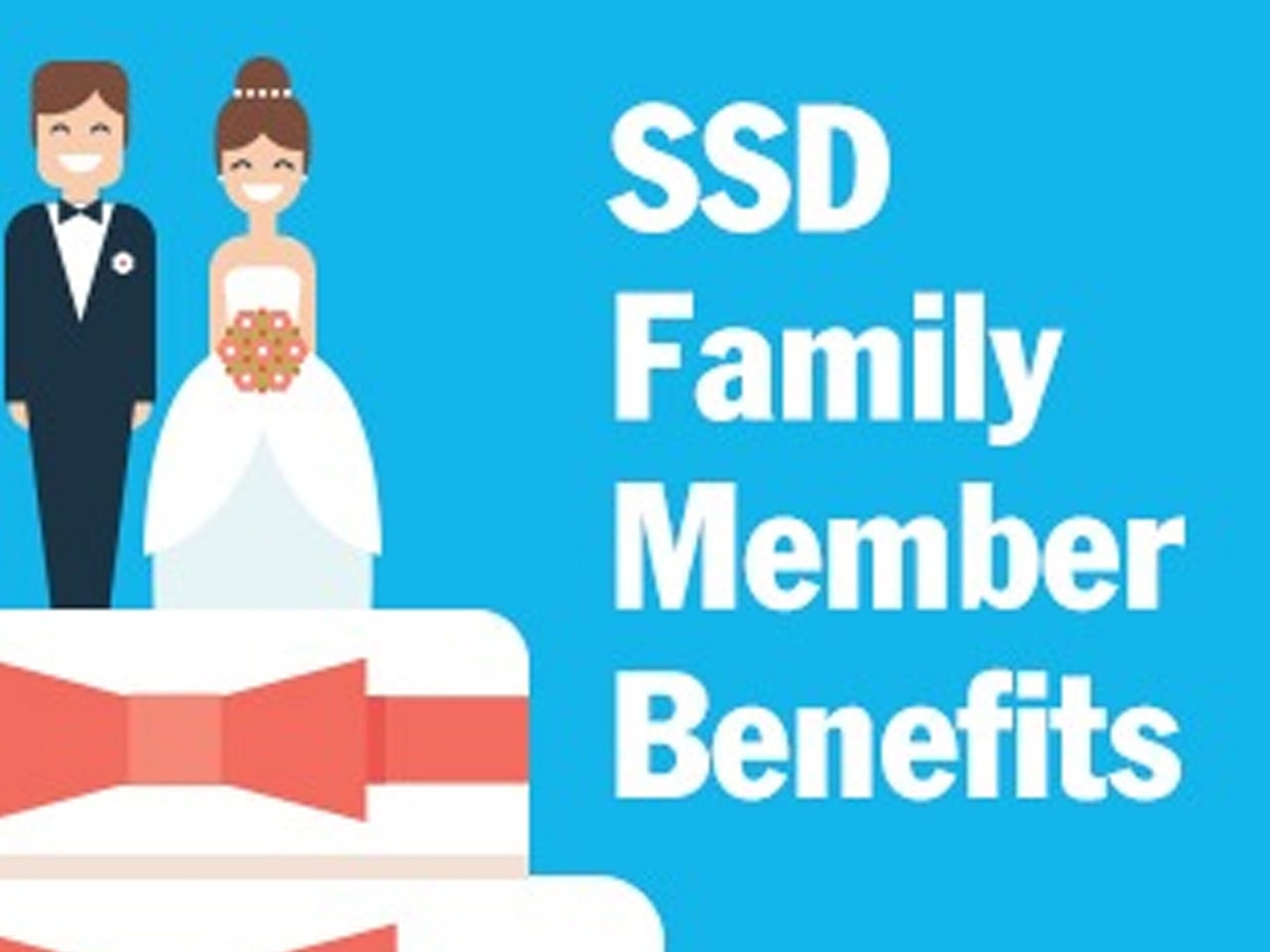 SSD Family Member Benefits