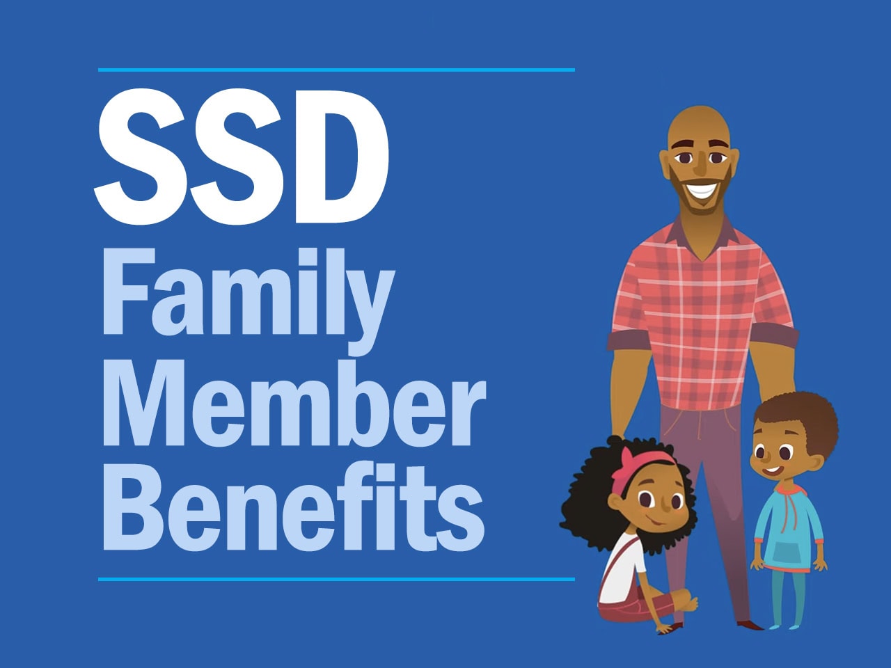 Ssd family member benefits